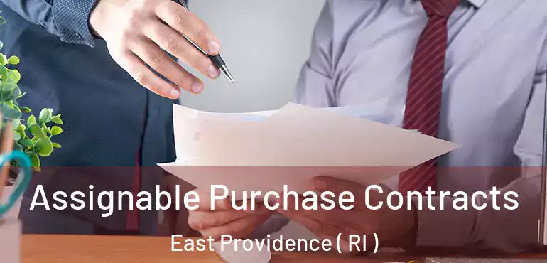 Assignable Purchase Contracts East Providence ( RI )