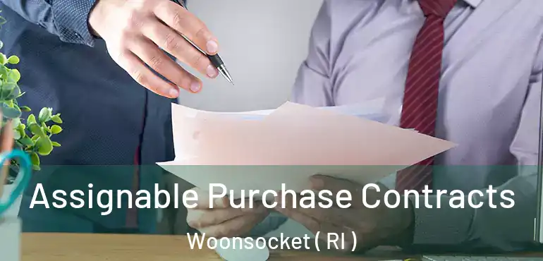 Assignable Purchase Contracts Woonsocket ( RI )