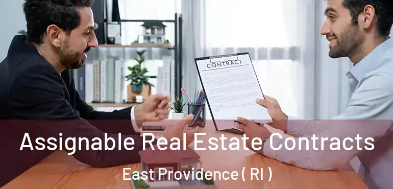 Assignable Real Estate Contracts East Providence ( RI )