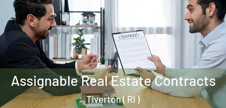 Assignable Real Estate Contracts Tiverton ( RI )