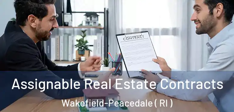 Assignable Real Estate Contracts Wakefield-Peacedale ( RI )