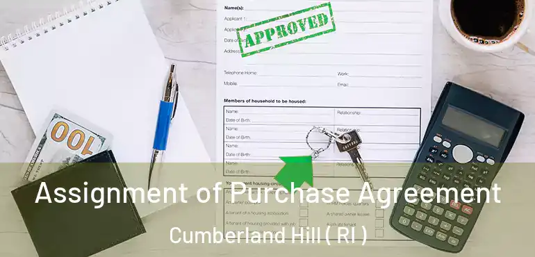 Assignment of Purchase Agreement Cumberland Hill ( RI )