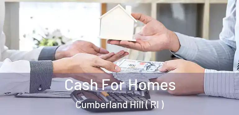  Cash For Homes Cumberland Hill ( RI )