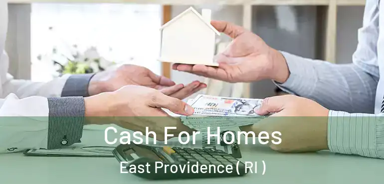 Cash For Homes East Providence ( RI )