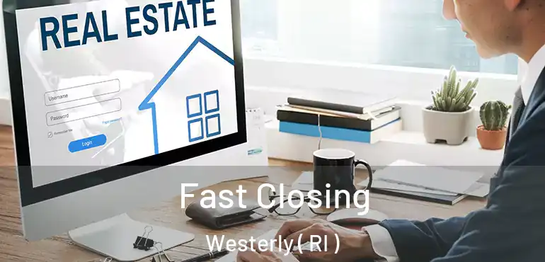 Fast Closing Westerly ( RI )