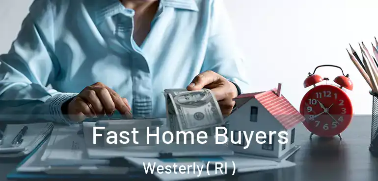  Fast Home Buyers Westerly ( RI )