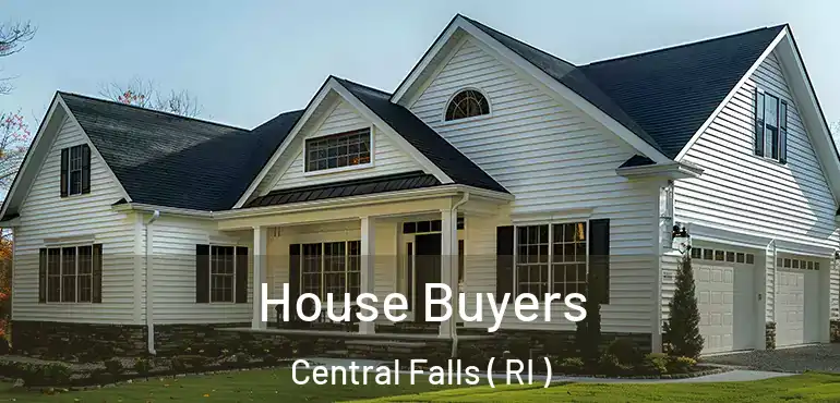 House Buyers Central Falls ( RI )