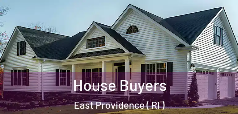 House Buyers East Providence ( RI )