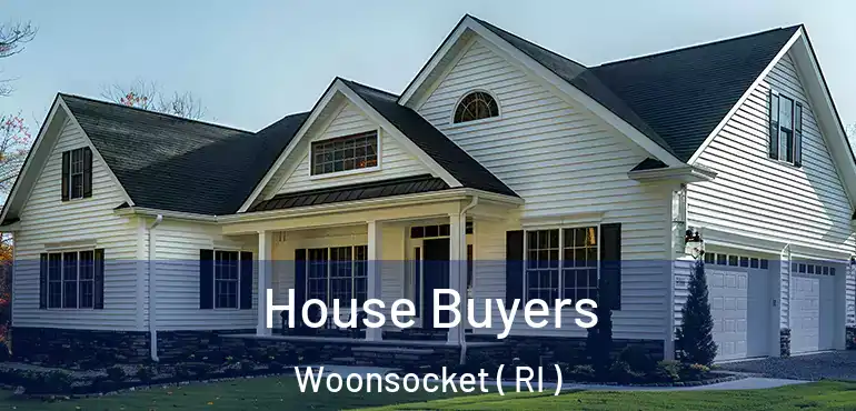  House Buyers Woonsocket ( RI )