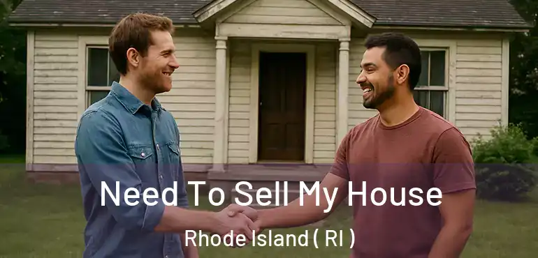 Need To Sell My House Rhode Island ( RI )