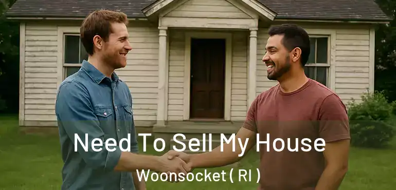 Need To Sell My House Woonsocket ( RI )