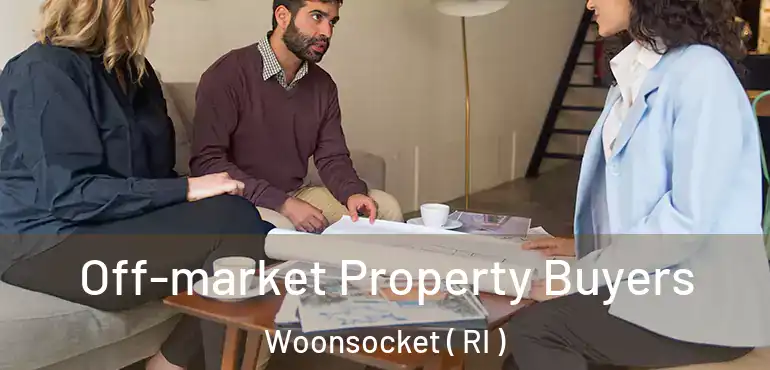  Off-market Property Buyers Woonsocket ( RI )
