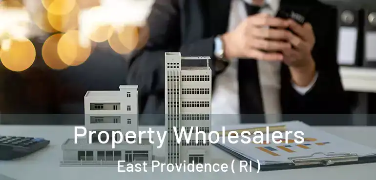 Property Wholesalers East Providence ( RI )