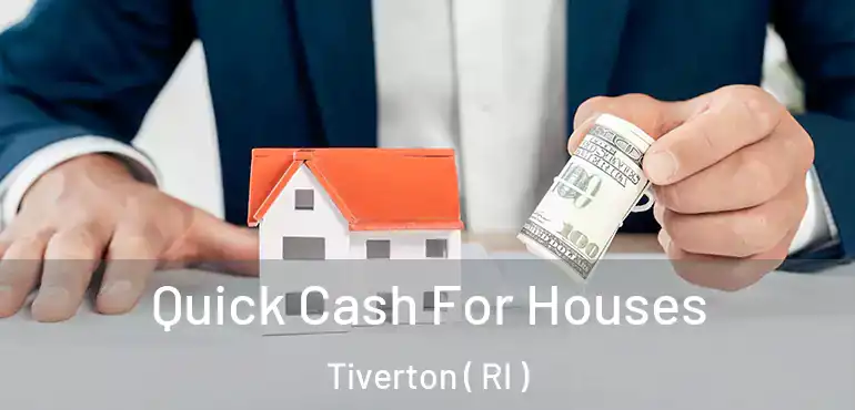 Quick Cash For Houses Tiverton ( RI )