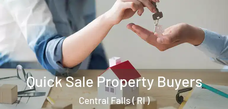Quick Sale Property Buyers Central Falls ( RI )
