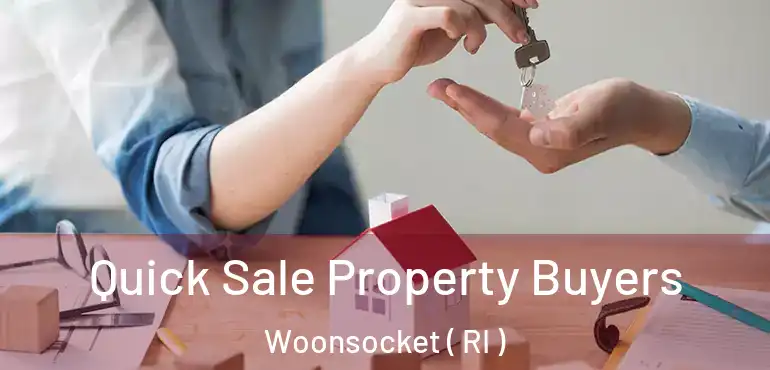 Quick Sale Property Buyers Woonsocket ( RI )