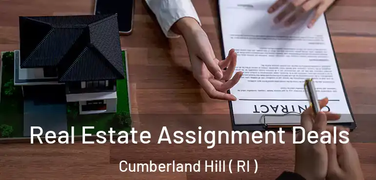 Real Estate Assignment Deals Cumberland Hill ( RI )