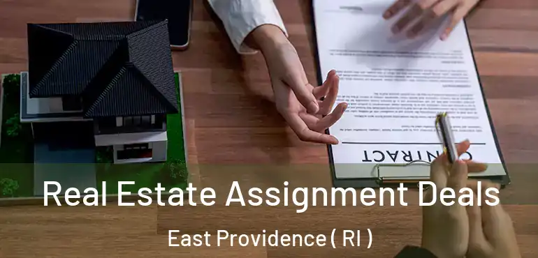 Real Estate Assignment Deals East Providence ( RI )