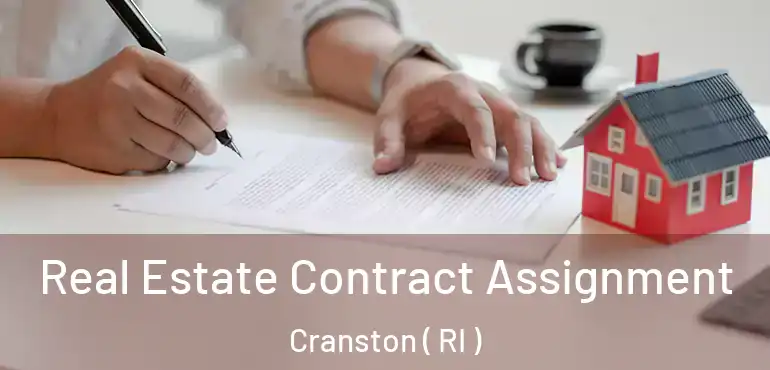 Real Estate Contract Assignment Cranston ( RI )