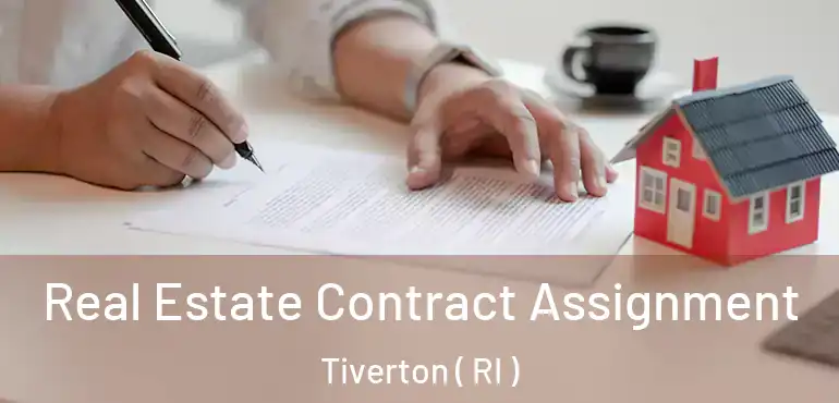  Real Estate Contract Assignment Tiverton ( RI )