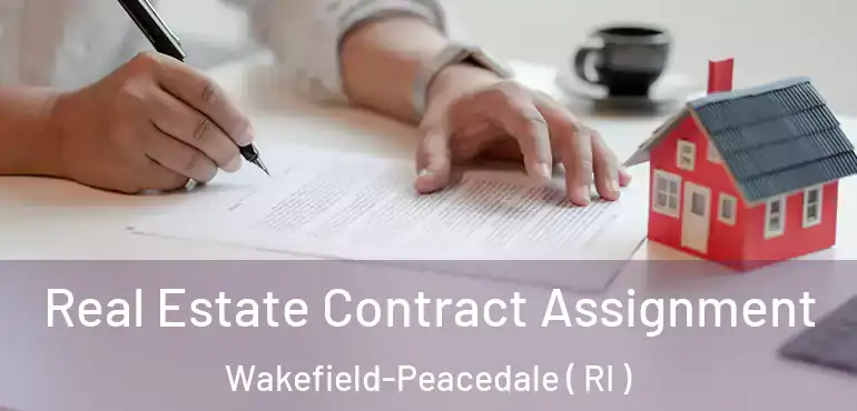  Real Estate Contract Assignment Wakefield-Peacedale ( RI )