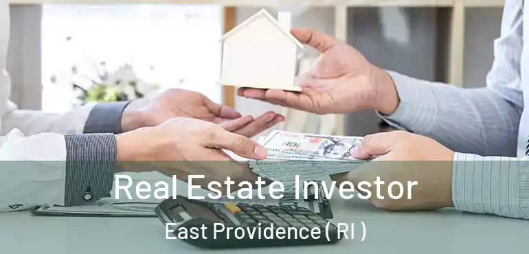 Real Estate Investor East Providence ( RI )