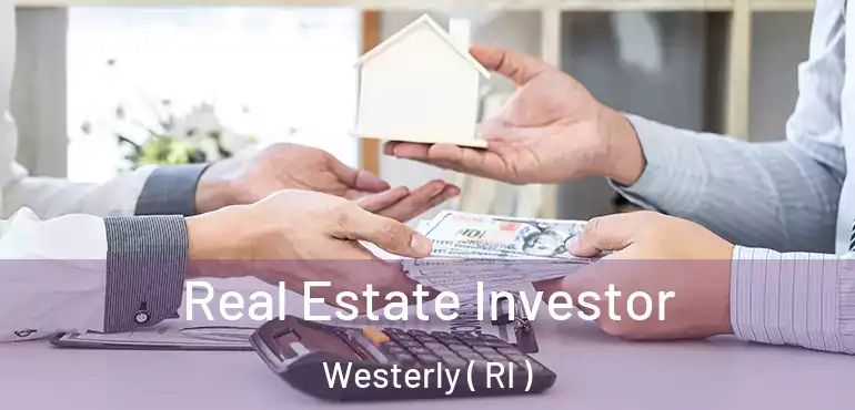 Real Estate Investor Westerly ( RI )