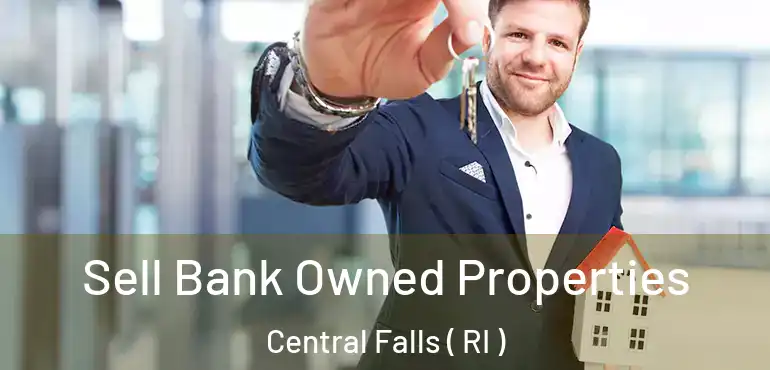 Sell Bank Owned Properties Central Falls ( RI )