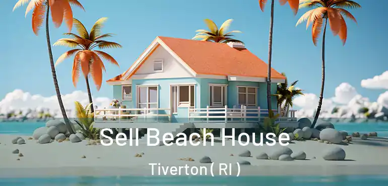 Sell Beach House Tiverton ( RI )