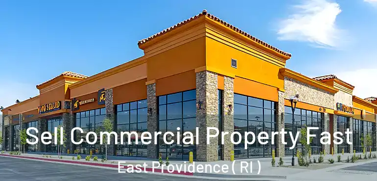  Sell Commercial Property Fast East Providence ( RI )