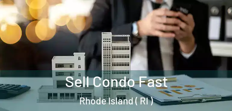  Sell Condo Fast Rhode Island ( RI )