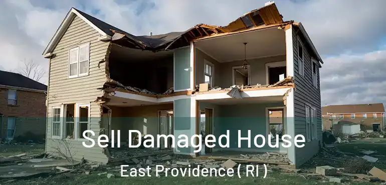  Sell Damaged House East Providence ( RI )