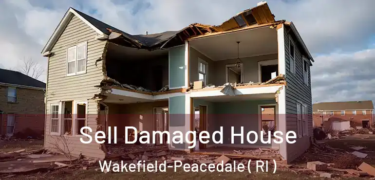 Sell Damaged House Wakefield-Peacedale ( RI )