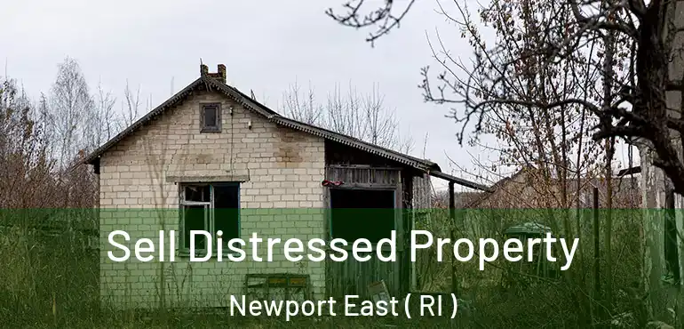 Sell Distressed Property Newport East ( RI )