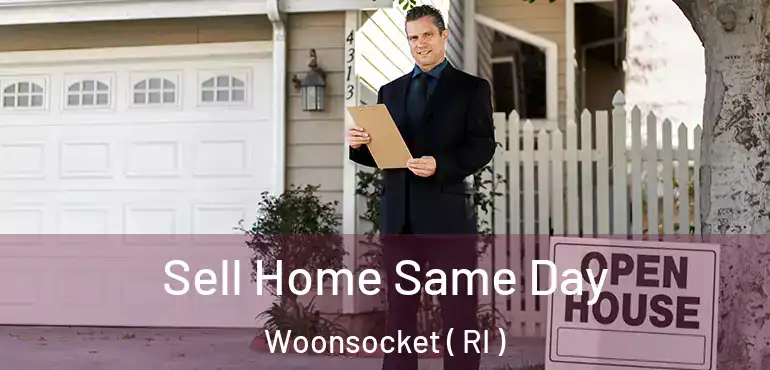  Sell Home Same Day Woonsocket ( RI )