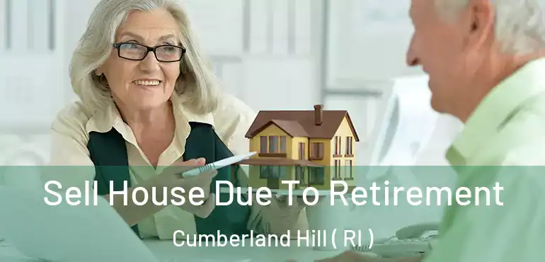 Sell House Due To Retirement Cumberland Hill ( RI )