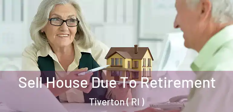  Sell House Due To Retirement Tiverton ( RI )