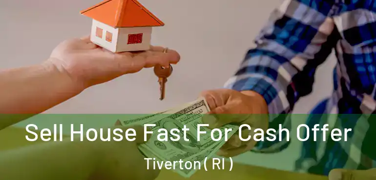  Sell House Fast For Cash Offer Tiverton ( RI )