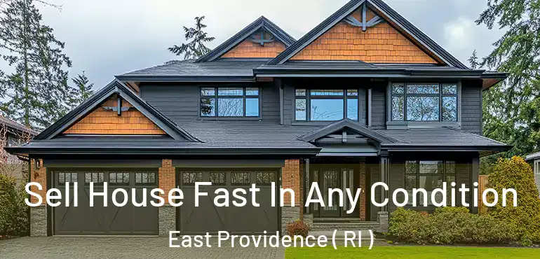 Sell House Fast In Any Condition East Providence ( RI )