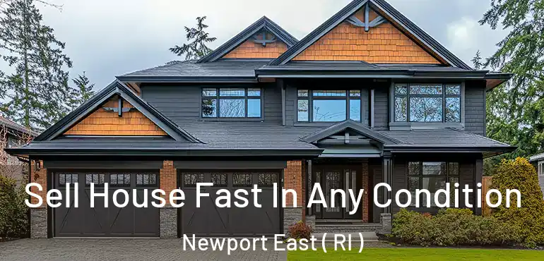  Sell House Fast In Any Condition Newport East ( RI )