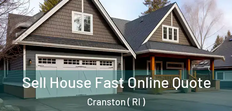  Sell House Fast Online Quote Cranston ( RI )