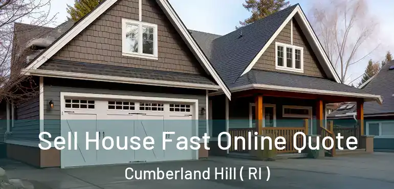 Sell House Fast Online Quote Cumberland Hill ( RI )