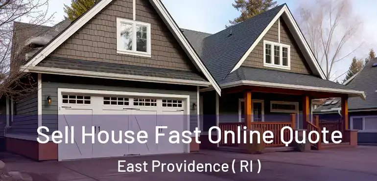 Sell House Fast Online Quote East Providence ( RI )