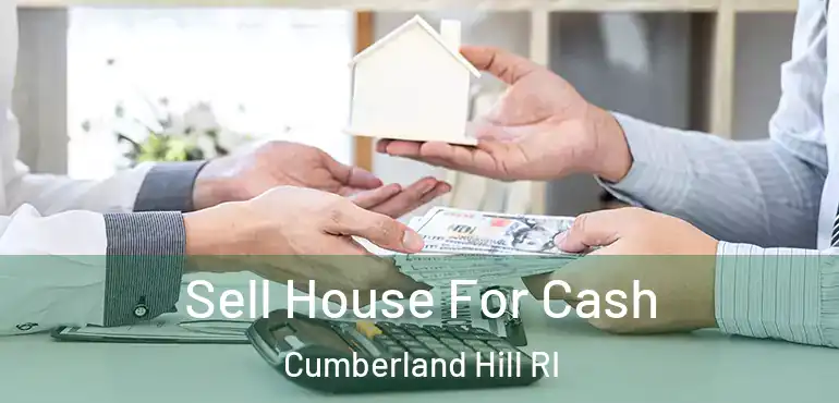 Sell House For Cash Cumberland Hill RI