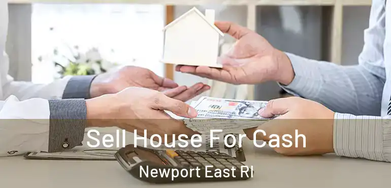 Sell House For Cash Newport East RI
