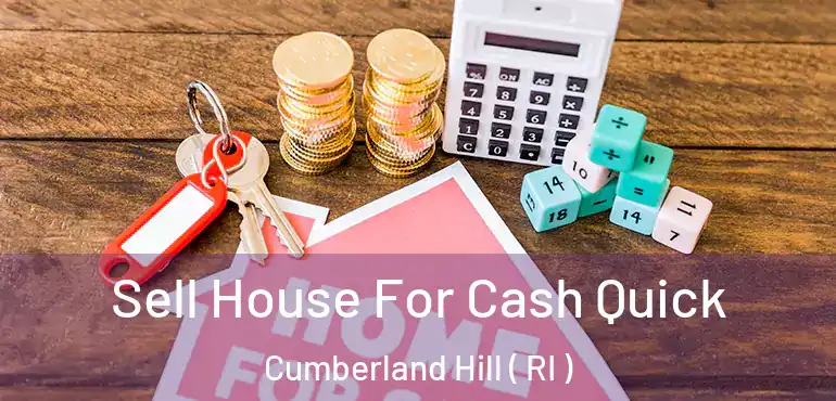  Sell House For Cash Quick Cumberland Hill ( RI )