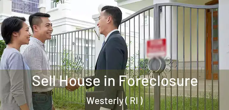Sell House in Foreclosure Westerly ( RI )