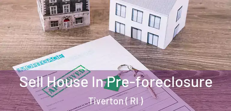 Sell House In Pre-foreclosure Tiverton ( RI )