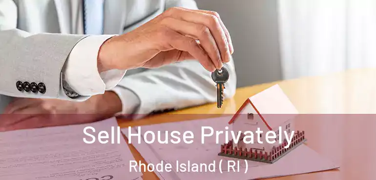  Sell House Privately Rhode Island ( RI )