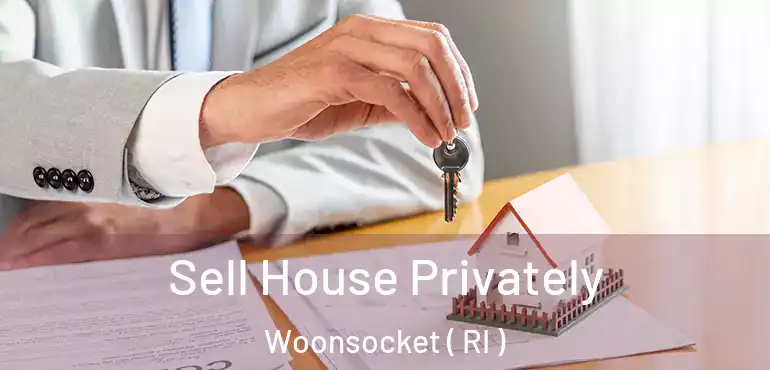 Sell House Privately Woonsocket ( RI )